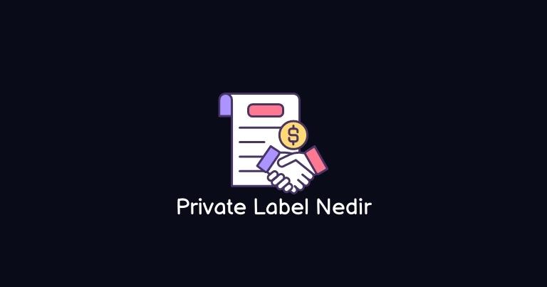 Private label nedir