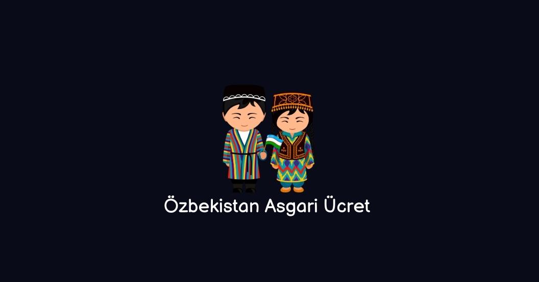 Özbekistan asgari ücret